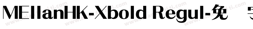MEllanHK-Xbold Regul字体转换